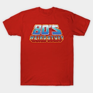 80's weird stuff logo T-Shirt